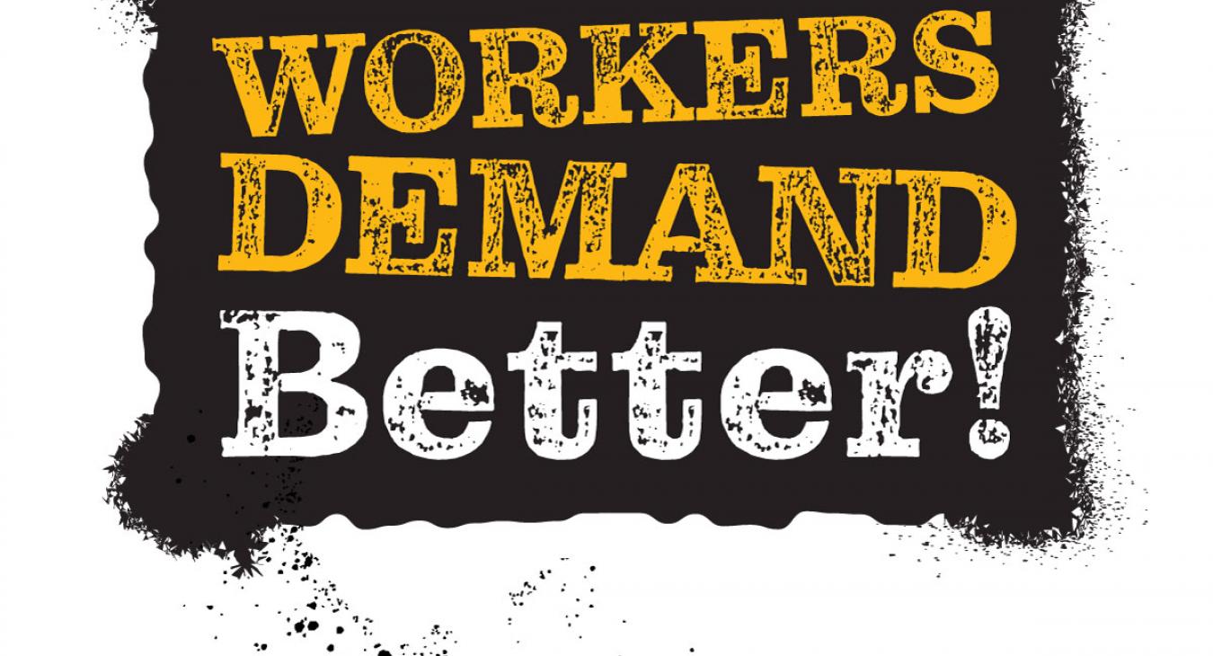 Workers Demand Better campaign logo